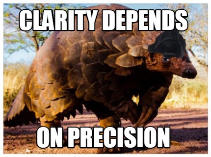 clarity-depends-on-precision