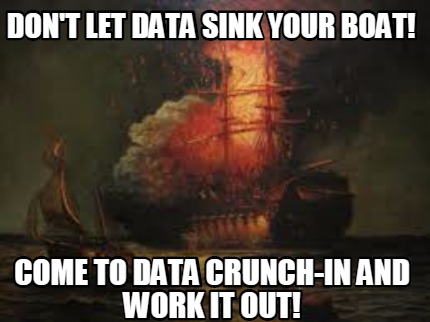 dont-let-data-sink-your-boat-come-to-data-crunch-in-and-work-it-out