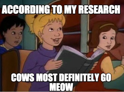 according-to-my-research-cows-most-definitely-go-meow