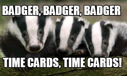 badger-badger-badger-time-cards-time-cards
