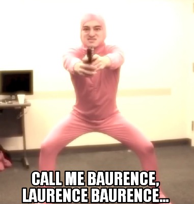 call-me-baurence-laurence-baurence