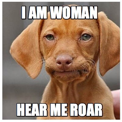 i-am-woman-hear-me-roar