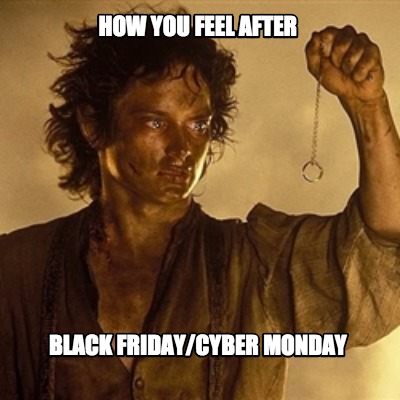 how-you-feel-after-black-fridaycyber-monday3