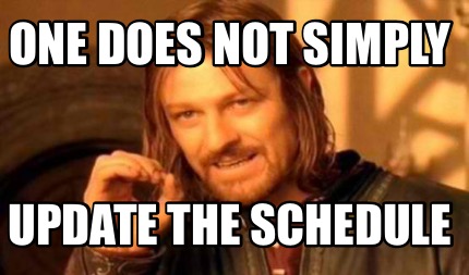 images Update Meme Funny update the schedule meme generator