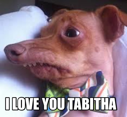 i-love-you-tabitha