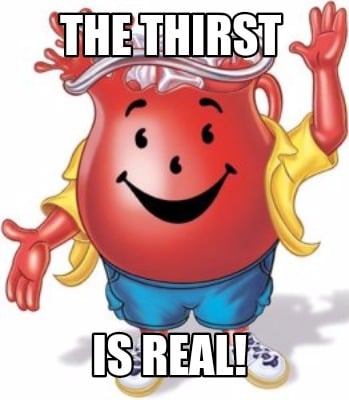 the-thirst-is-real6