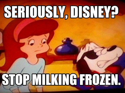 seriously-disney-stop-milking-frozen