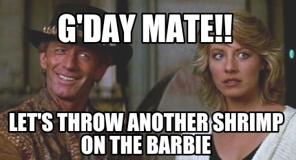 gday-mate-lets-throw-another-shrimp-on-the-barbie7