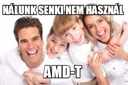 nlunk-senki-nem-hasznl-amd-t