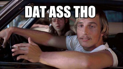 dat-ass-tho18