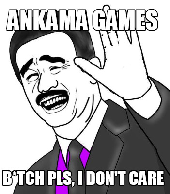 ankama-games-btch-pls-i-dont-care