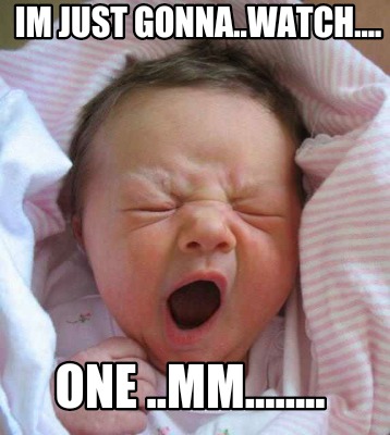 im-just-gonna..watch....-one-..mm