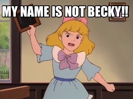 my-name-is-not-becky