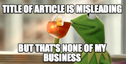 images But Thats None Of My Business Meme Template meme creator funny title of article