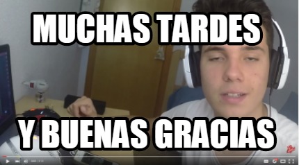 Meme Creator - Funny Muchas Tardes y Buenas gracias Meme Generator at ! Meme Creator - Funny Muchas Tardes y Buenas gracias Meme Generator at !