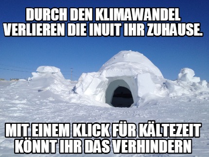 durch-den-klimawandel-verlieren-die-inuit-ihr-zuhause.-mit-einem-klick-fr-klteze