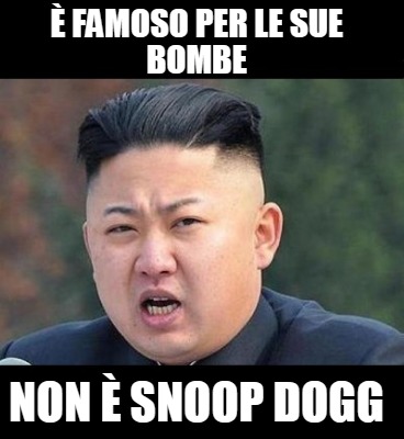Meme Creator - Funny è famoso per le sue bombe non è snoop dogg Meme  Generator at !