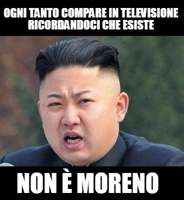 ogni-tanto-compare-in-televisione-ricordandoci-che-esiste-non-moreno