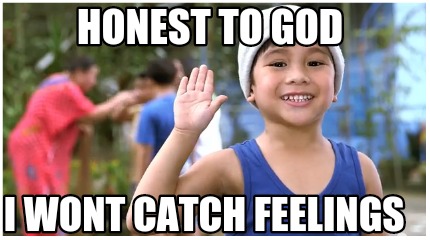 honest-to-god-i-wont-catch-feelings