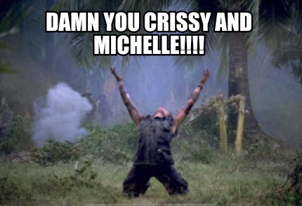 damn-you-crissy-and-michelle