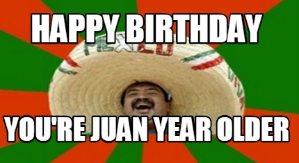 happy-birthday-youre-juan-year-older