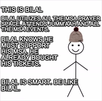 meme creator this is bilal bilal utilizes all the msa prayer space