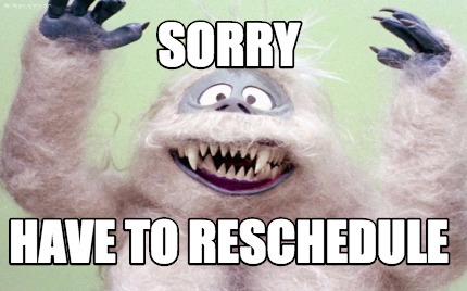 sorry-have-to-reschedule