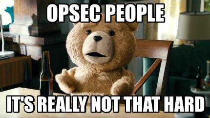 opsec-people-its-really-not-that-hard