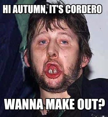 hi-autumn-its-cordero-wanna-make-out