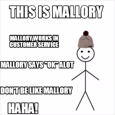 Meme Creator - Funny This is mallory mallory says 