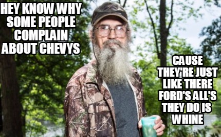hey-know-why-some-people-complain-about-chevys-cause-theyre-just-like-there-ford