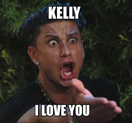 kelly-i-love-you