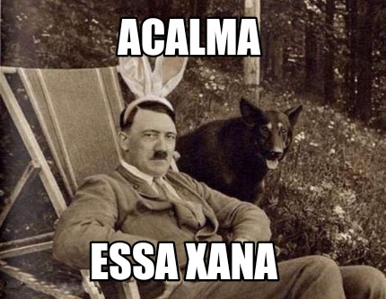 acalma-essa-xana