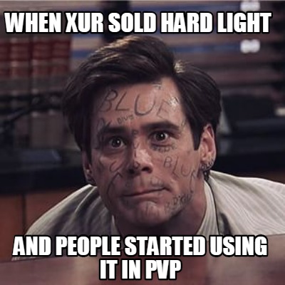when-xur-sold-hard-light-and-people-started-using-it-in-pvp