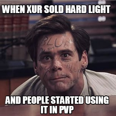 when-xur-sold-hard-light-and-people-started-using-it-in-pvp