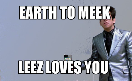 earth-to-meek-leez-loves-you