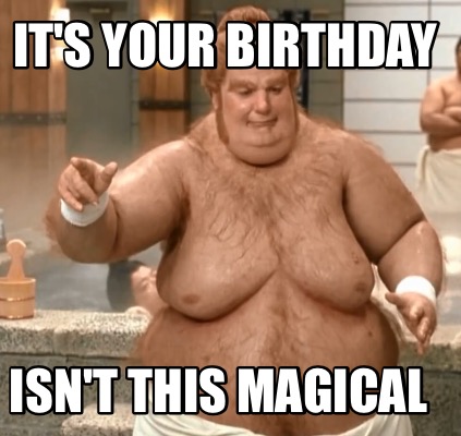 its-your-birthday-isnt-this-magical