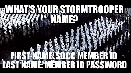 whats-your-stormtrooper-name-first-name-sdcc-member-id-last-name-member-id-passw
