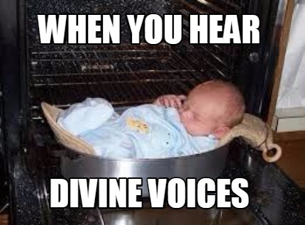 when-you-hear-divine-voices