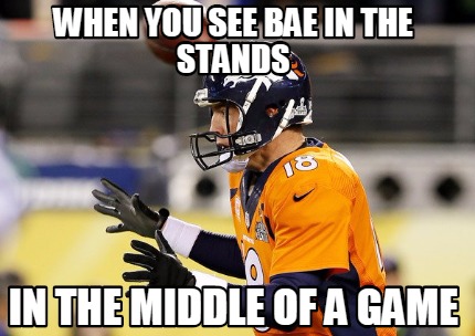 when-you-see-bae-in-the-stands-in-the-middle-of-a-game