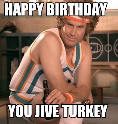 happy-birthday-you-jive-turkey