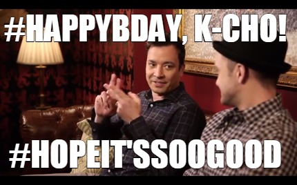 happybday-k-cho-hopeitssoogood