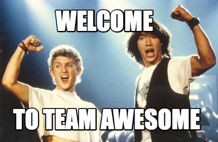 Welcome Back Team Meme