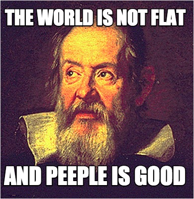 the-world-is-not-flat-and-peeple-is-good