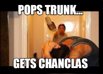pops-trunk...-gets-chanclas
