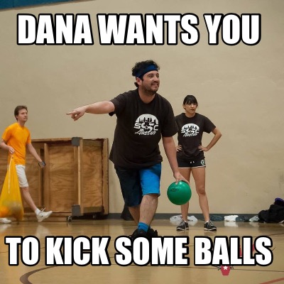 dana-wants-you-to-kick-some-balls