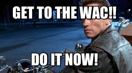 Meme Creator Funny Get To The Wac Do It Now Meme Generator At Memecreator Org Meme Creator Funny Get To The Wac Do It Now Meme Generator At Memecreator Org