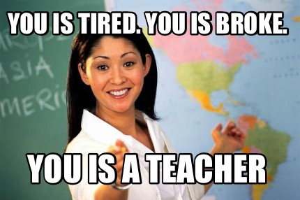 67 Funny Teacher Memes That Are Even Funnier If You Re A Teacher