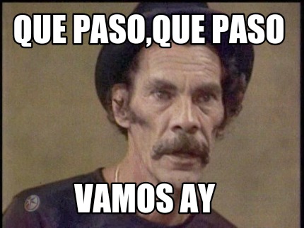 que-pasoque-paso-vamos-ay