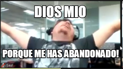 dios-mio-porque-me-has-abandonado